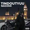 NAGOMI - Tindoutyuu - Single